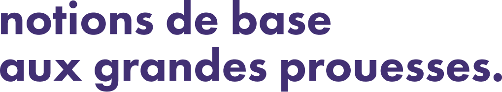notions de baseaux grandes prouesses.
