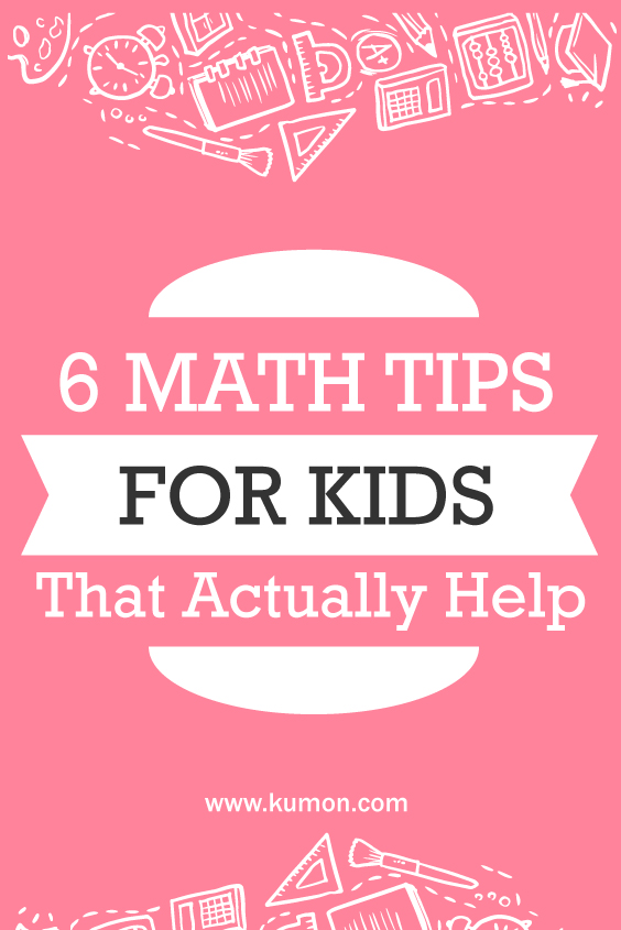 6 Math Tips For Kids That Actually Help Student Resources